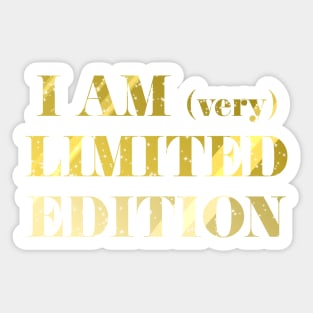 I am (Very) Limited Edition Sticker